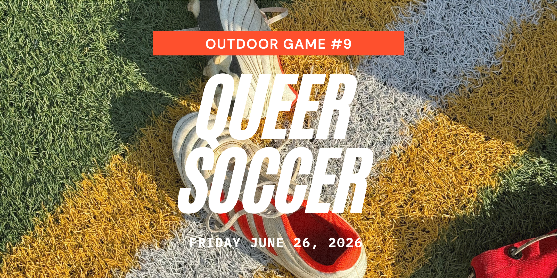 Queer Soccer Outdoor Game #9 (June 26)
