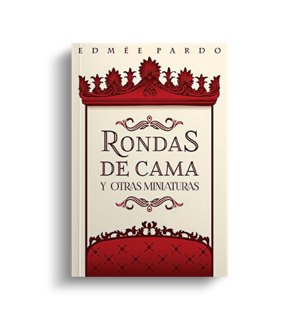 Rondas de cama y otras miniaturas