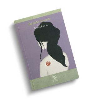 Portada del libro de Edmée Pardo Encender el mundo