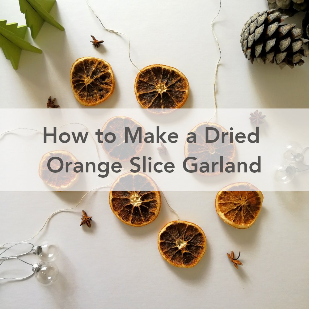 How to Make a Dried Orange Slice Garland 