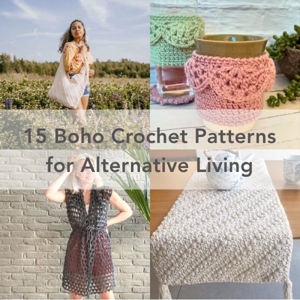 15 Boho Crochet Patterns for Alternative Living