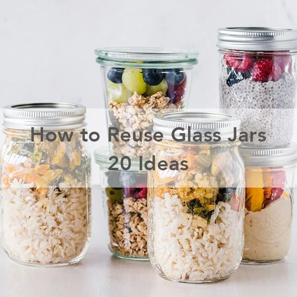 20 Easy Ideas for How to Reuse Glass Jars