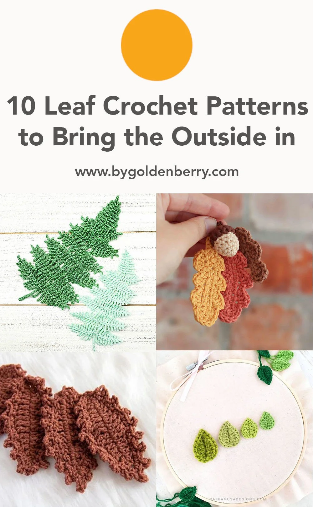 A 2x2 grid of crocheted leaves. Above the image dark grey text on off white reads "10 Leaf Crochet Patterns to Bring the Outside in www.bygoldenberry.com"