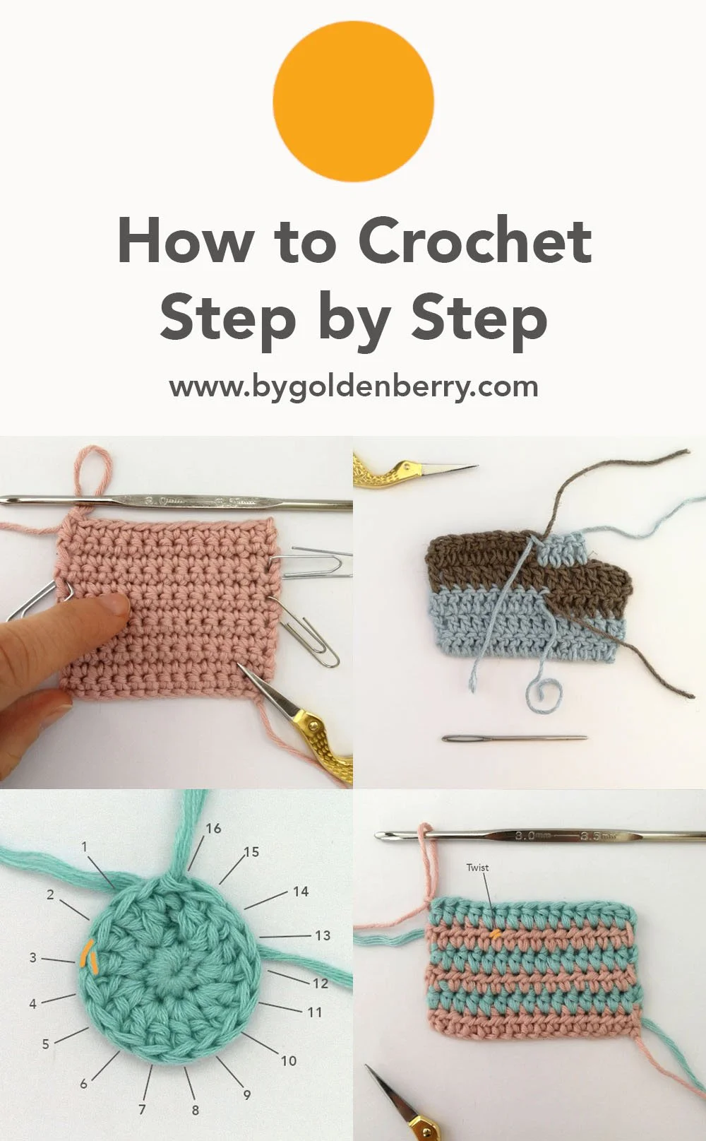A grid of four images 2 x 2 showing different pieces of crochet in different pastel colours on a white background. Above is dark grey text on white which reads "How to Crochet Step by Step www.bygoldenberry.com"