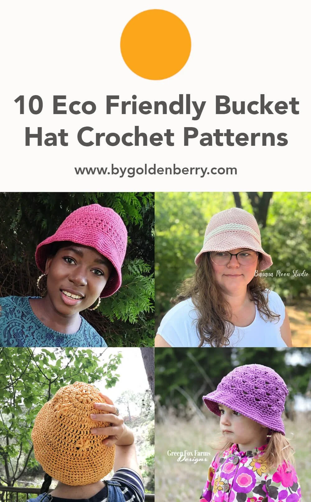 A grid of four photos 2x2 of people wearing crocheted sun hats. Above the grid is dark grey text on white that reads "10 Eco Friendly Bucket Hat Crochet Patterns www.bygoldenberry.com"
