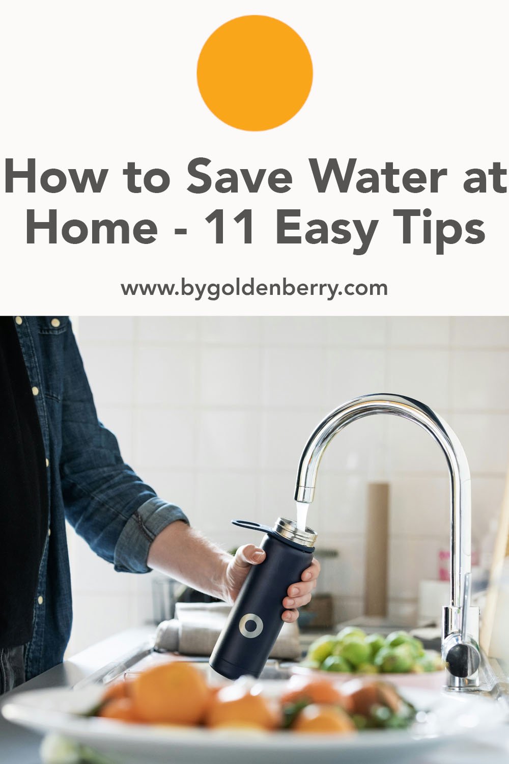 A white person wearing a denim shirt and black t-shirt is stood at the sink in a brightly lit kitchen. They are filling a reusable flask with water from the tap. Above the phone is dark grey text on white which reads "How to Save Water at Home"