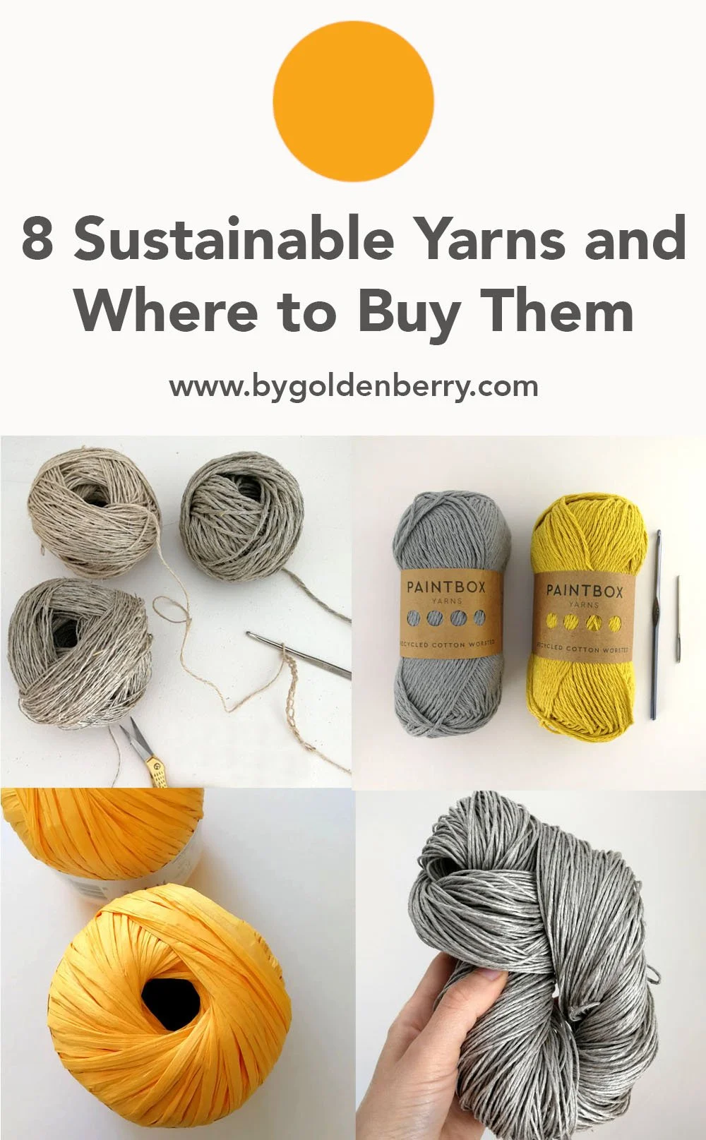 A collection of 4 photos showing different types of yarns in a grid. They are mostly grey and yellow yarns, some in balls and some in skeins. Above the photo there is orange text on white which reads "8 Sustainable Yarns and Where to Buy Them".