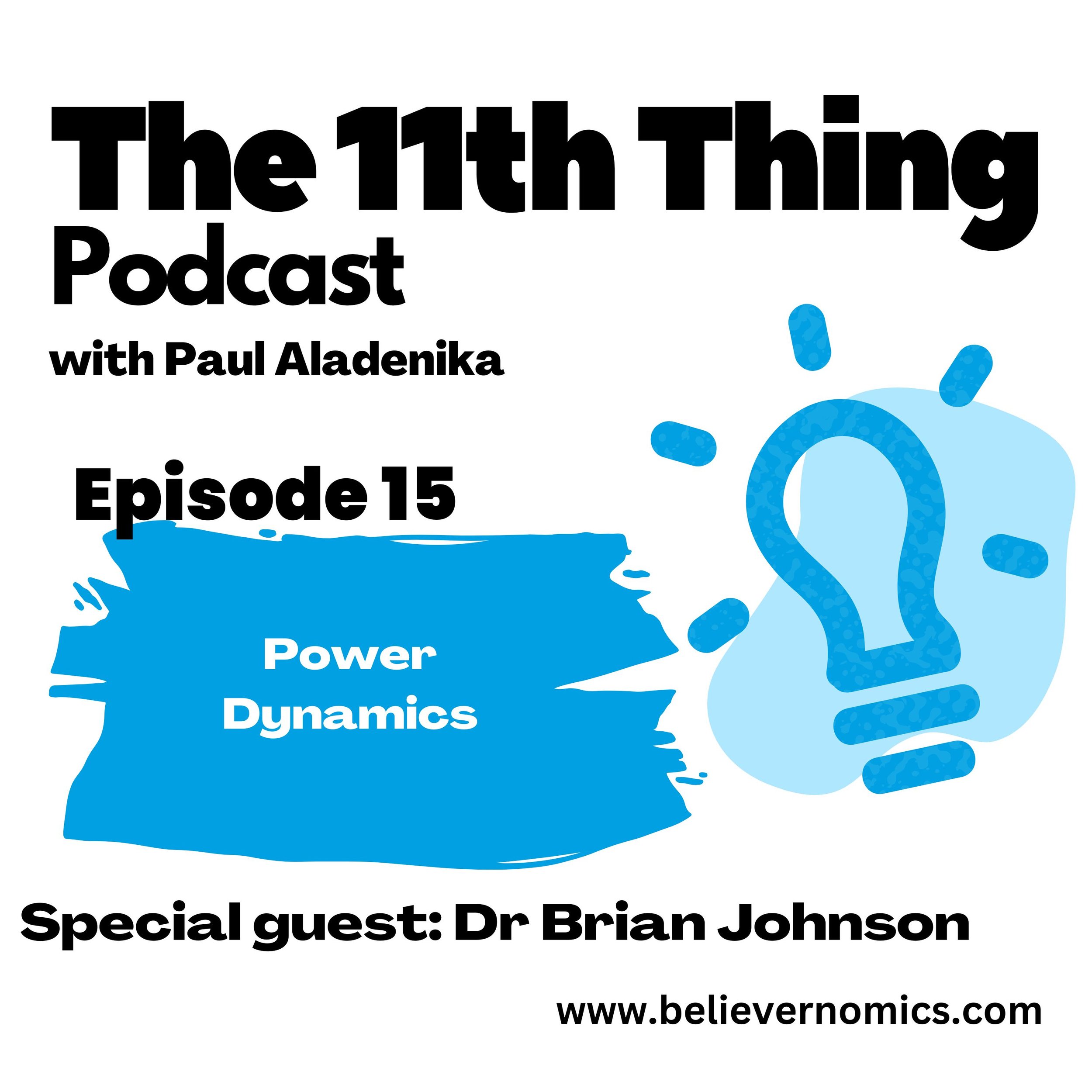 Power dynamics with special guest Dr Brian Johnson