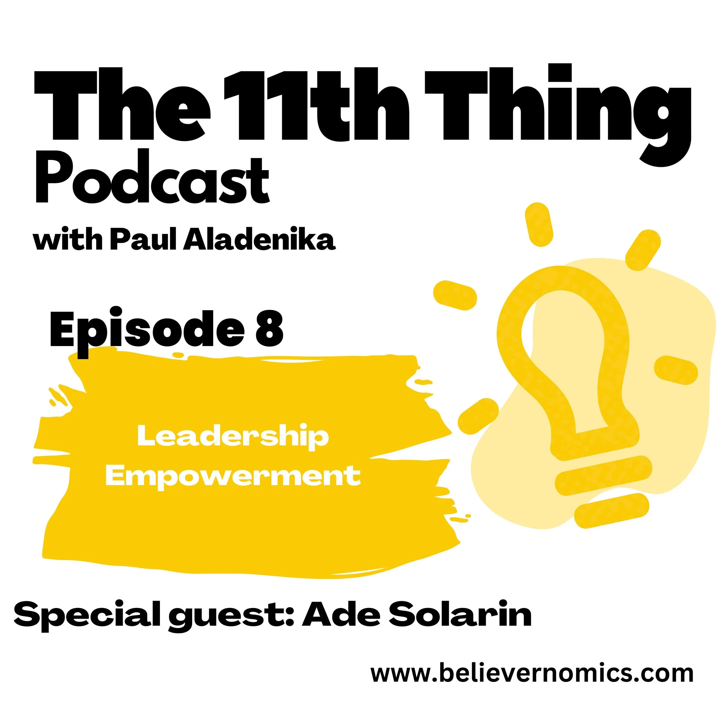 Leadership empowerment with special guest Ade Solarin
