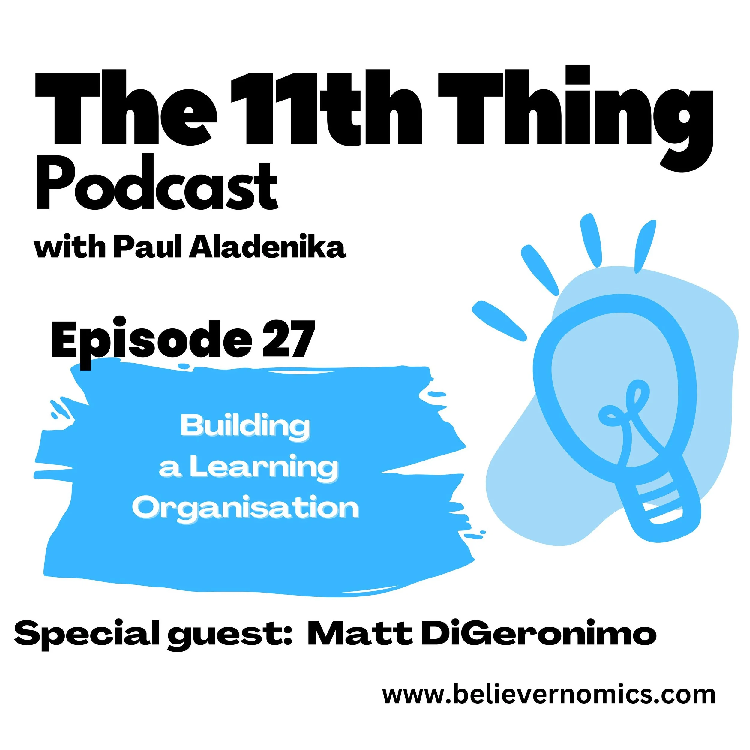 Building a learning organisation with Matt DiGeronimo