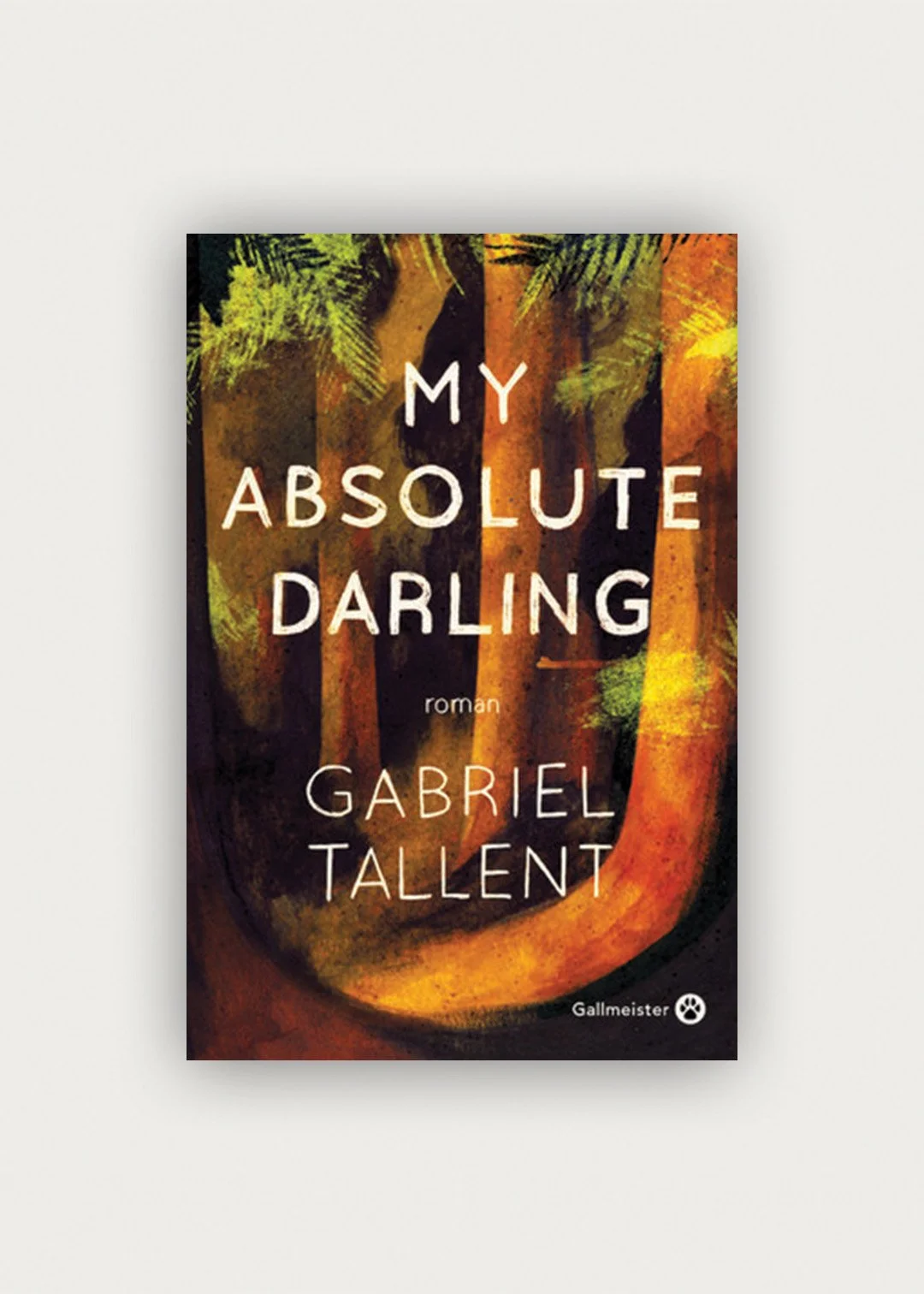 My Absolute Darling - Gabriel Tallent
