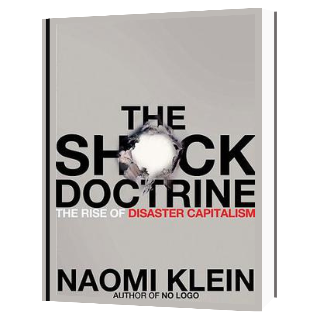 The Shock Doctrine by Naomi Klein