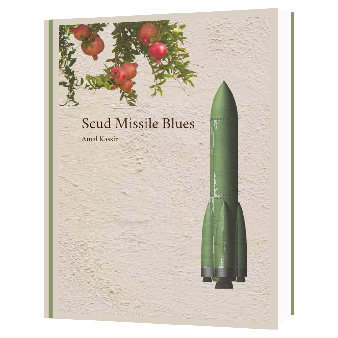 Scud Missile Blues by Amal Kassir