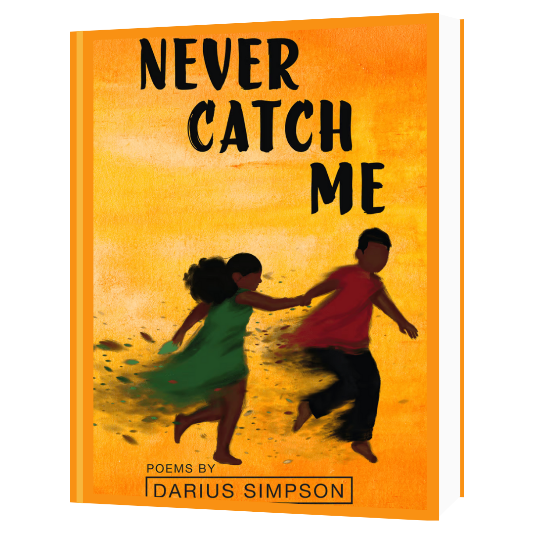 Never Catch Me by Darius Simpson