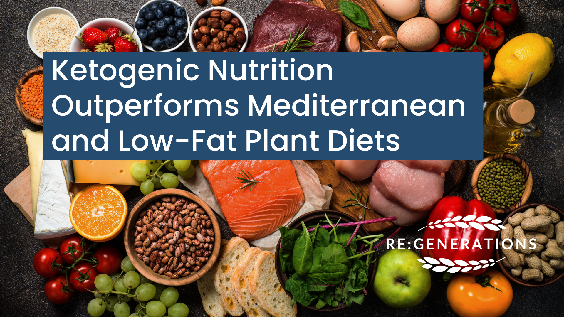 Ketogenic Nutrition Outperforms Mediterranean and Low-Fat Plant Diets