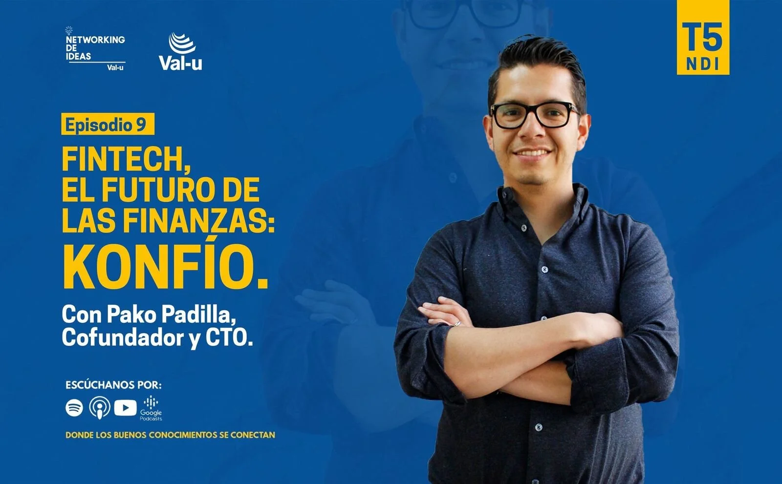 NDI T5 E9: Fintech, el futuro de las finanzas: Konfío