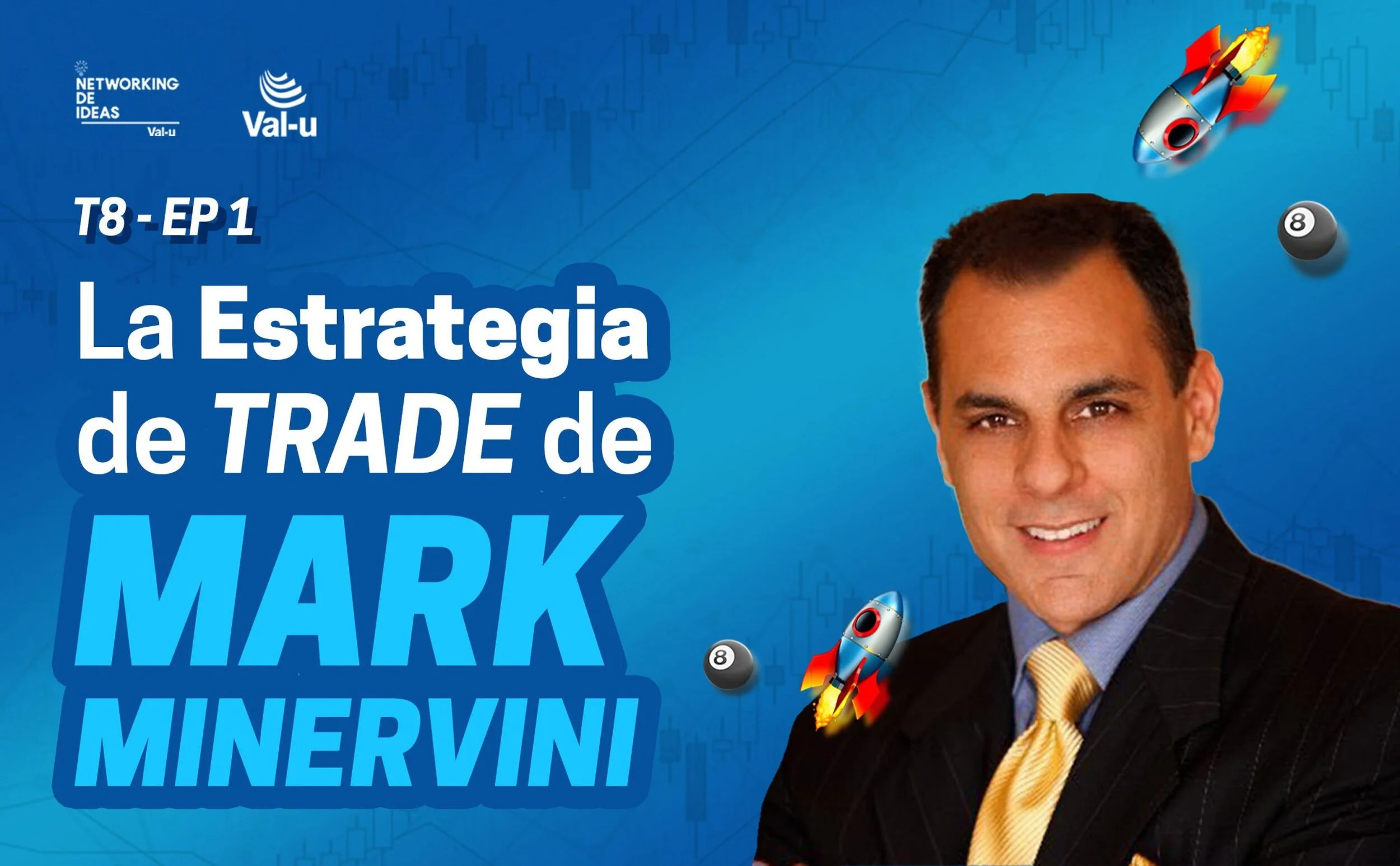 NDI T8 E1: La Estrategia de Trade de Mark Minervini