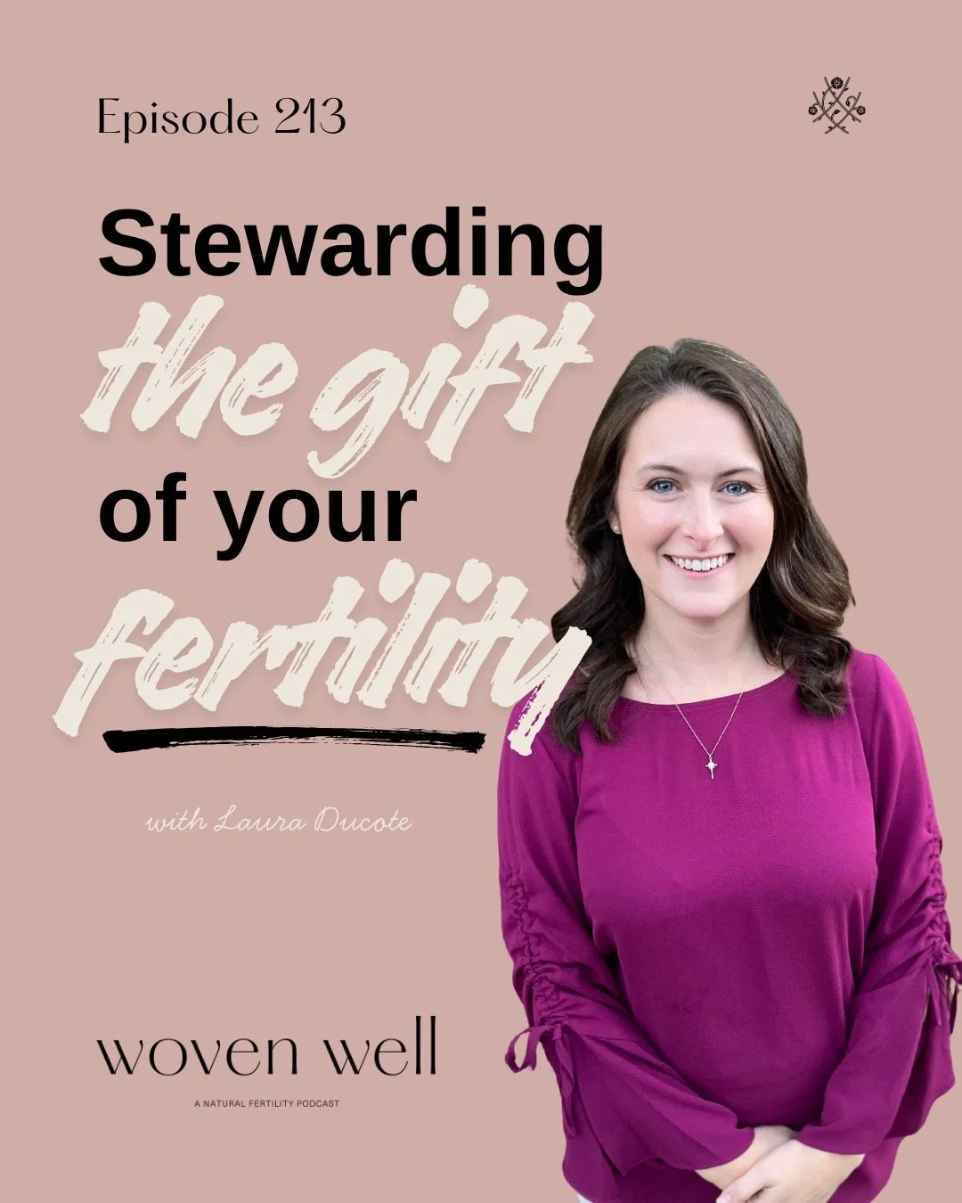 NEW EPISODE ALERT! Fellow FertilityCare Practitioner at Woven Natural Fertility Care, Laura Ducote, joins Caitlin again to talk about ways to steward our female body and fertility as a gift. This honest conversation explores the first steps that help