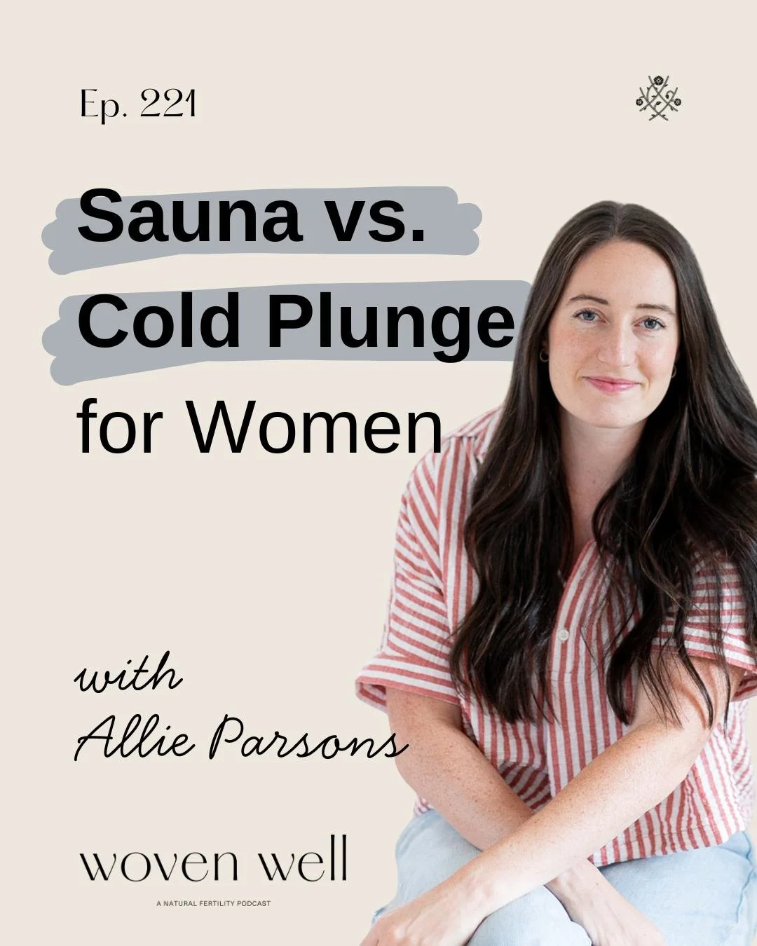 Saunas and cold plunges are all the rage, but are they all that good for women (and especially women of reproductive years)? We opened up our Instagram stories to your questions and this episode is devoted to answering the most frequently asked, incl