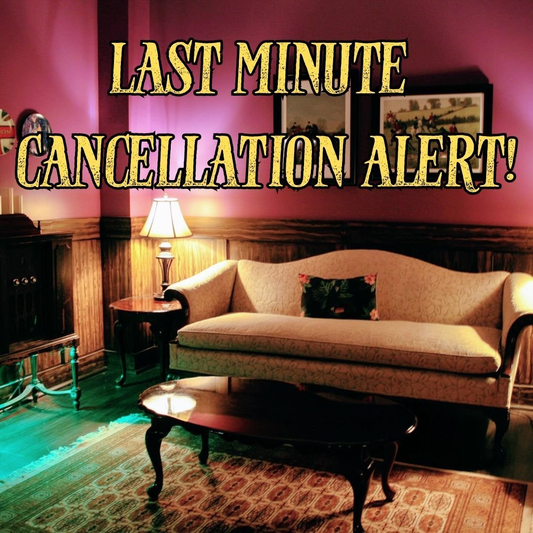 We have a couple of rare mid-day Saturday bookings available! A last minute cancellation has opened up our 1pm &quot;Mystery at Maryweather Mansion&quot; game, and our 12pm &quot;It Came from the Attic!&quot; is open! Click on &quot;book now&quot; on