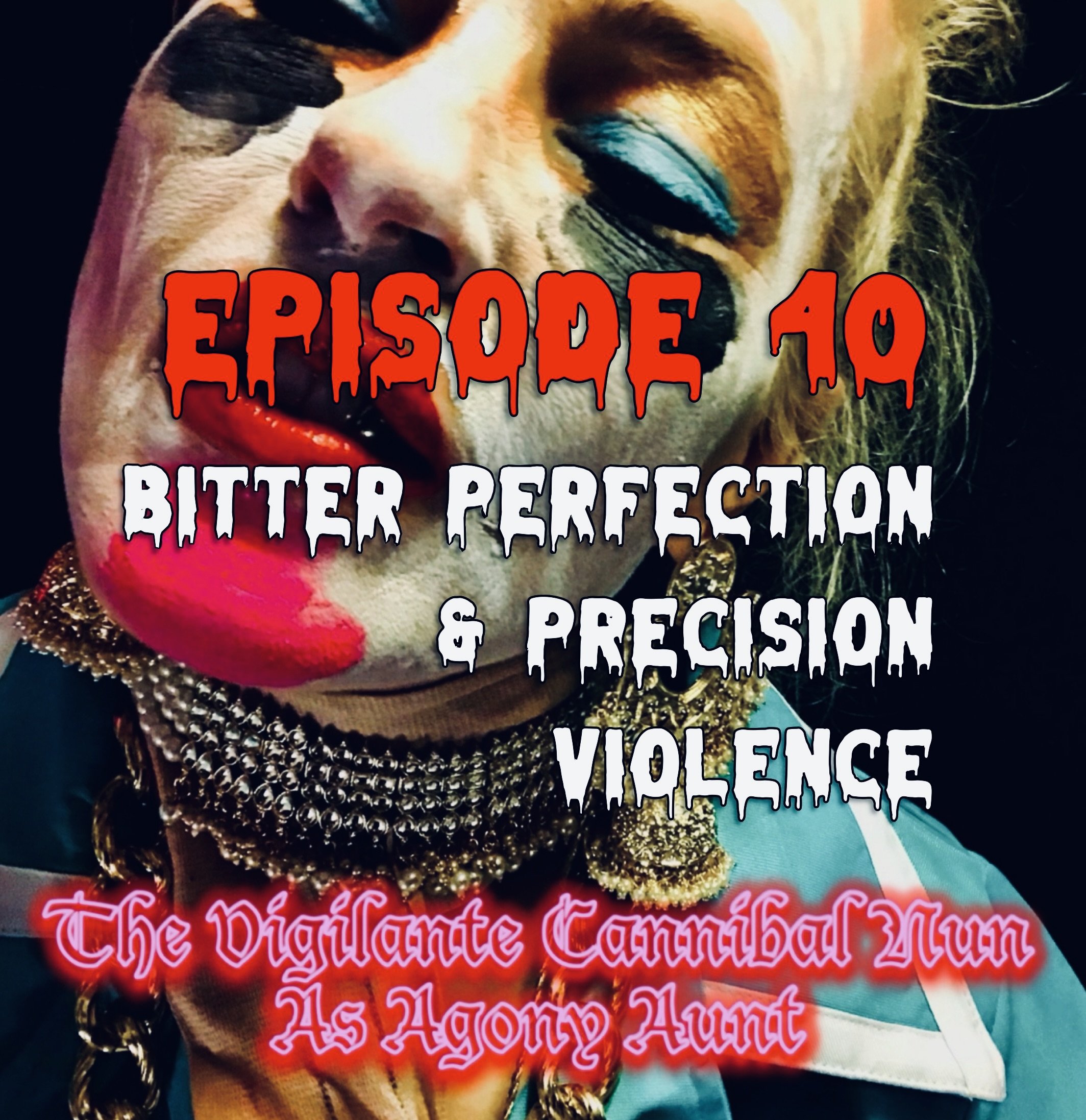 Episode 40: Bitter Perfection & Precision Violence