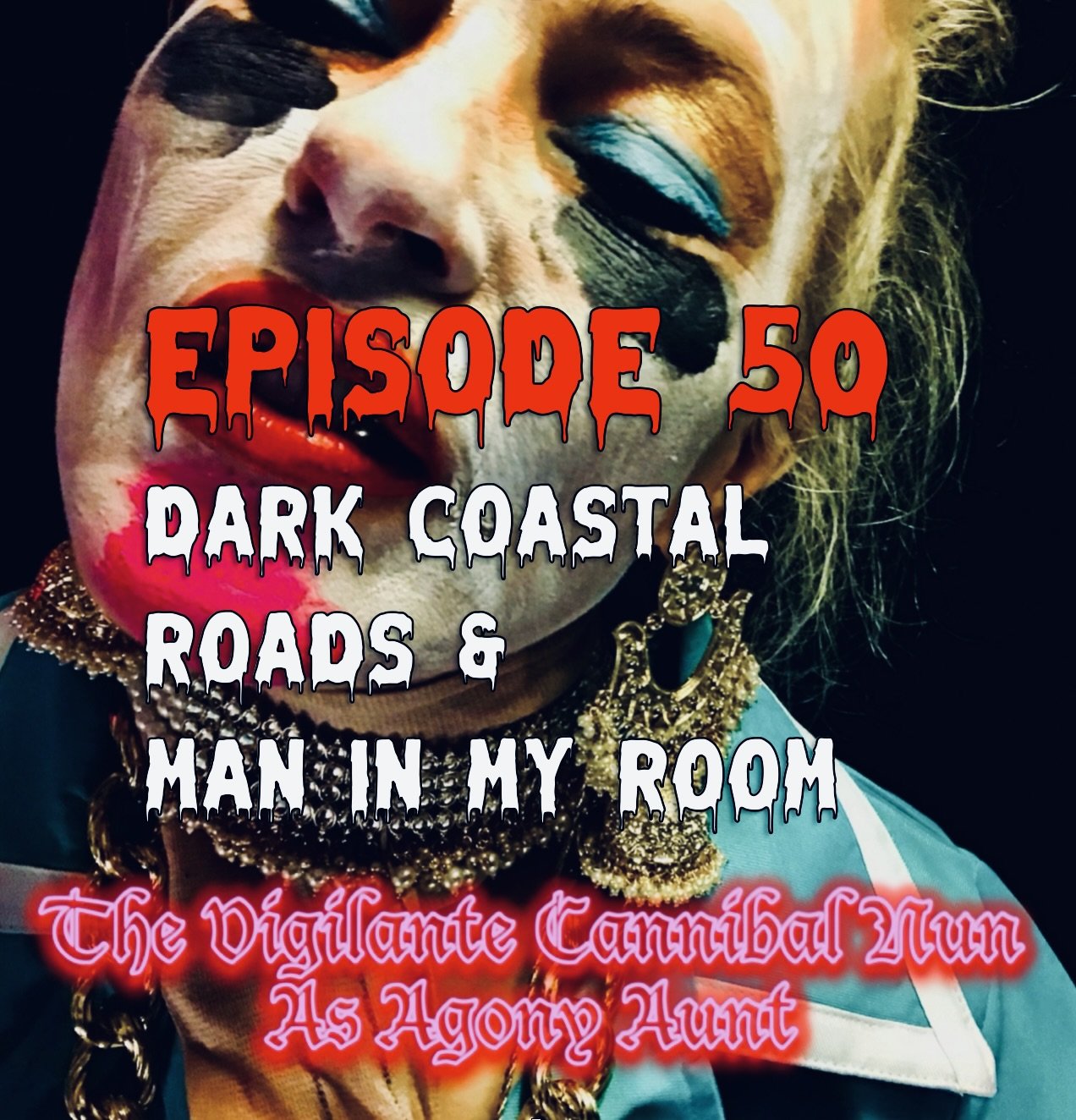Episode 50: Dark Coastal Roads & The Man In My Room Episode 50: Dark Coastal Roads & The Man In My Room