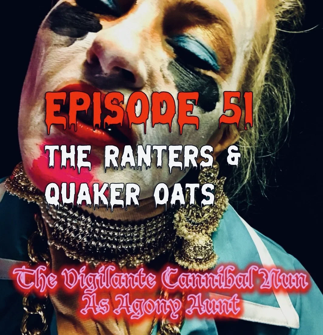 Episode 51: The Ranters & Quaker Oats Episode 51: The Ranters & Quaker Oats