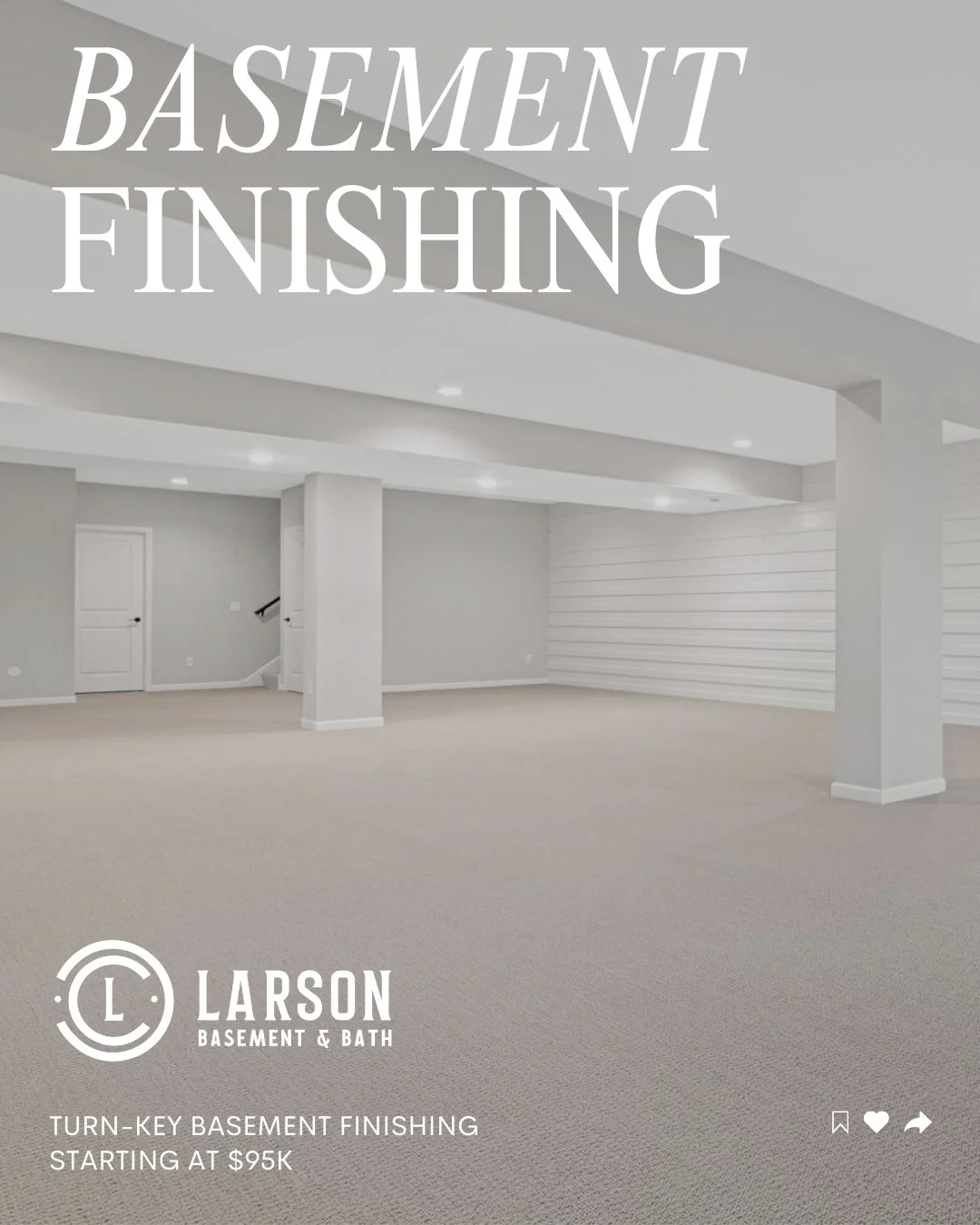 Looking to finish your basement? 

We specialize in Turn-Key Basement Finishing, including all labor, permits, and materials. A full basement finish including the bathroom starts at $95k. 

Ready to talk through your project? Head over to www.LarsonC
