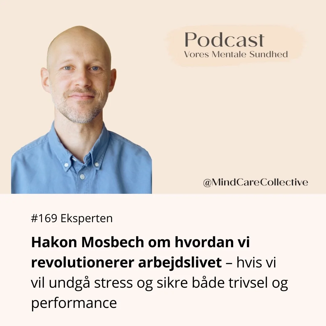 Hakon Mosbech om hvordan vi revolutionerer arbejdslivet – hvis vi vil undgå stress og sikre både trivsel og performance