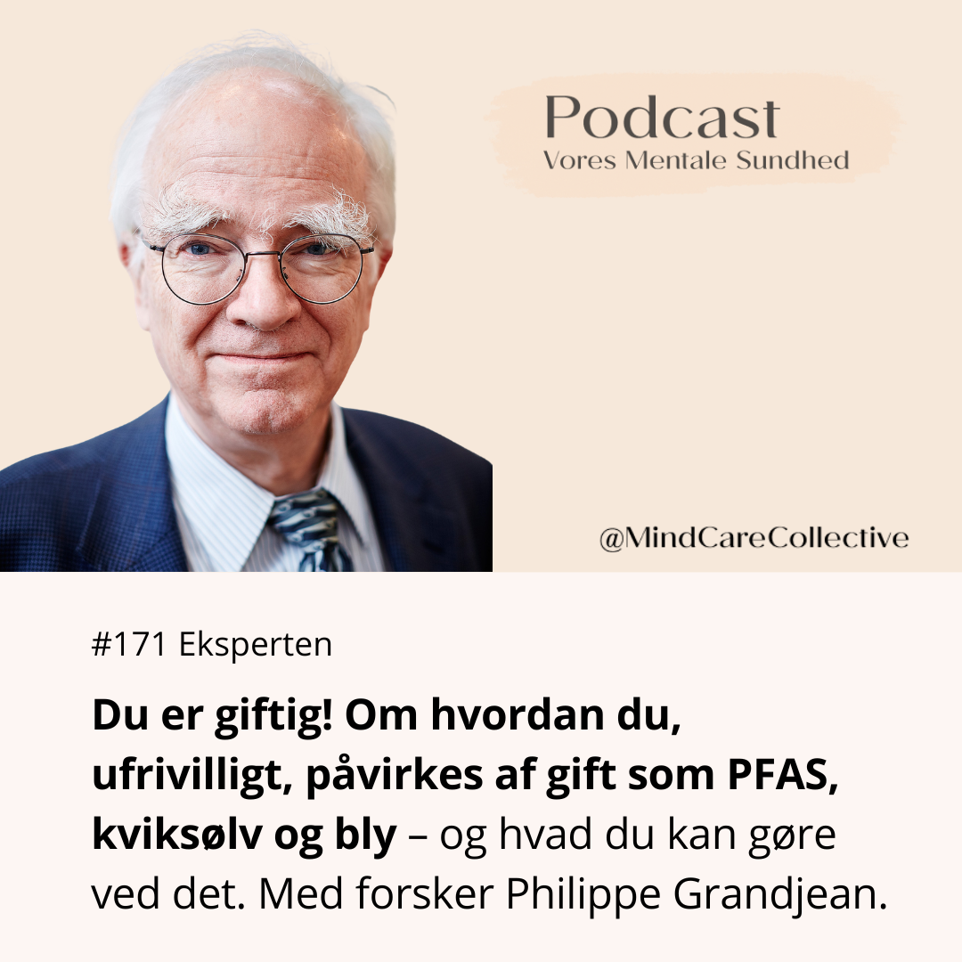 Du er giftig! Om hvordan du, ufrivilligt, påvirkes af gift som PFAS, kviksølv og bly – og hvad du kan gøre ved det. Med forsker Philippe Grandjean.