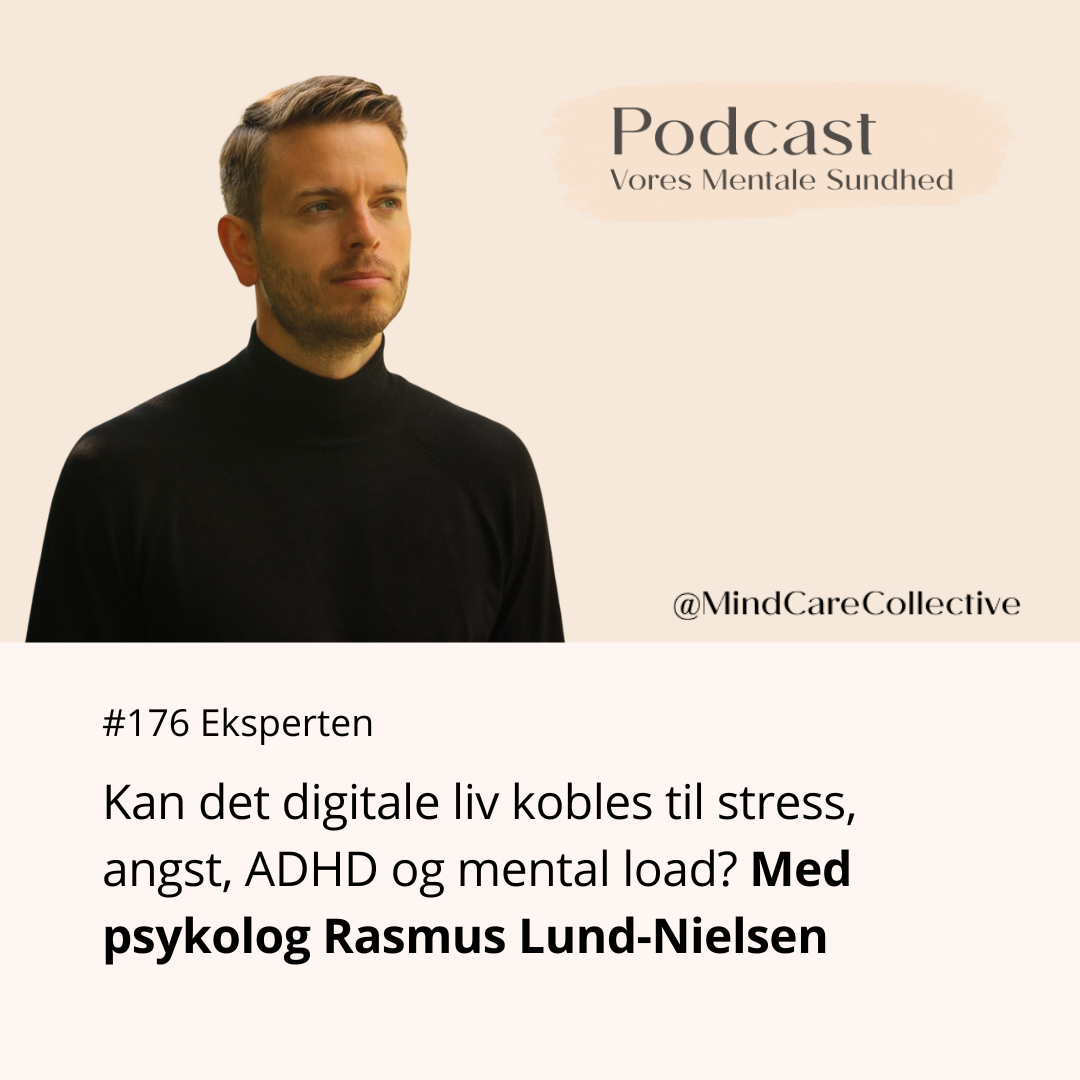 Kan det digitale liv kobles til stress, angst, ADHD og mental load? Med psykolog Rasmus Lund-Nielsen