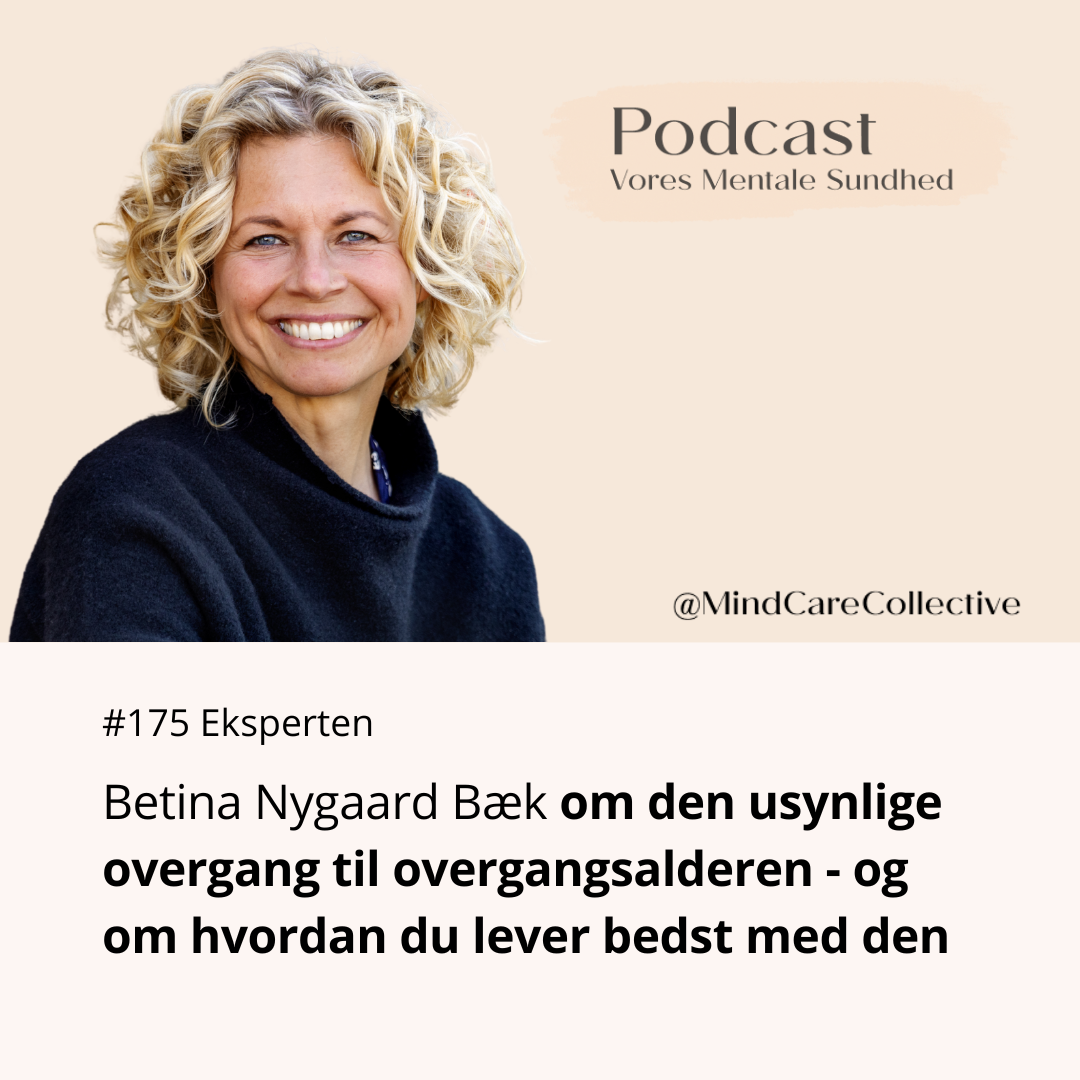 Betina Bæk om den usynlige overgang til overgangsalderen - og om hvordan du lever bedst med den
