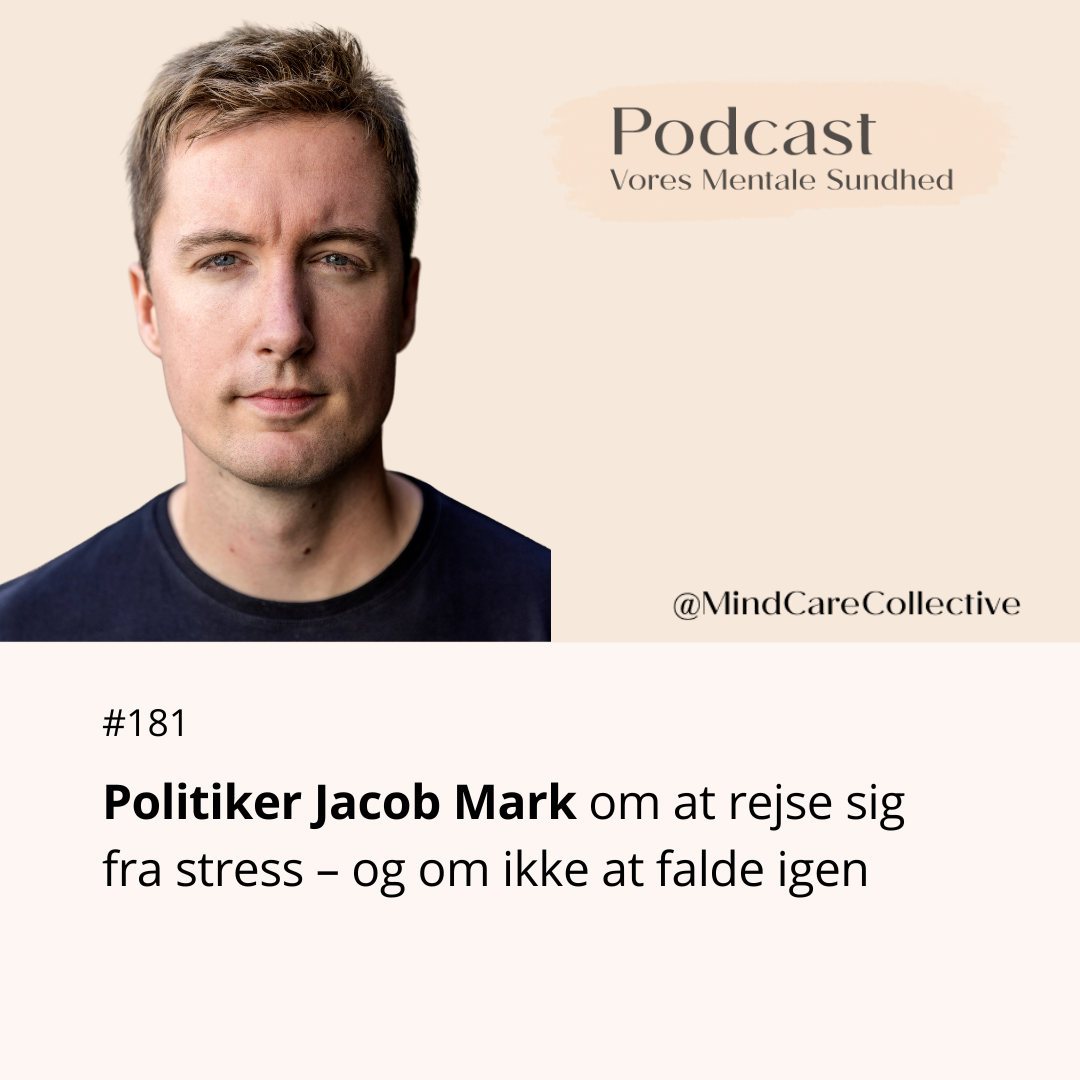 Politiker Jacob Mark om at rejse sig fra stress – og om ikke at falde igen