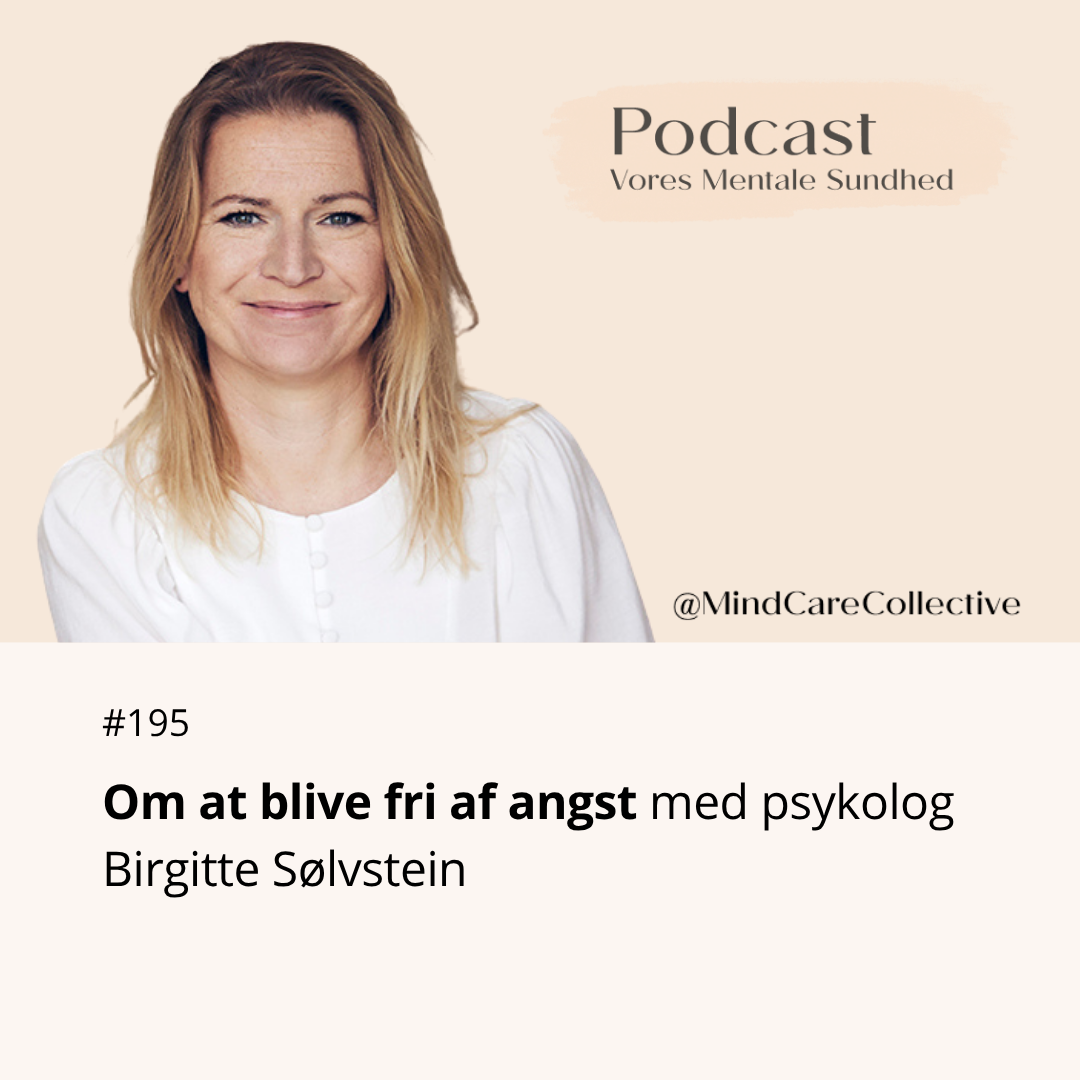 Om at blive fri af angst med psykolog Birgitte Sølvstein