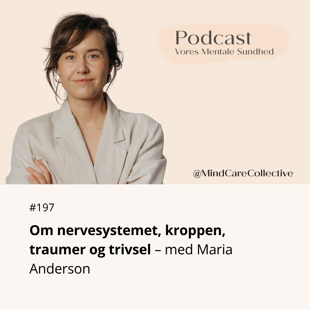 Om nervesystemet, kroppen, traumer og trivsel – med Maria Anderson