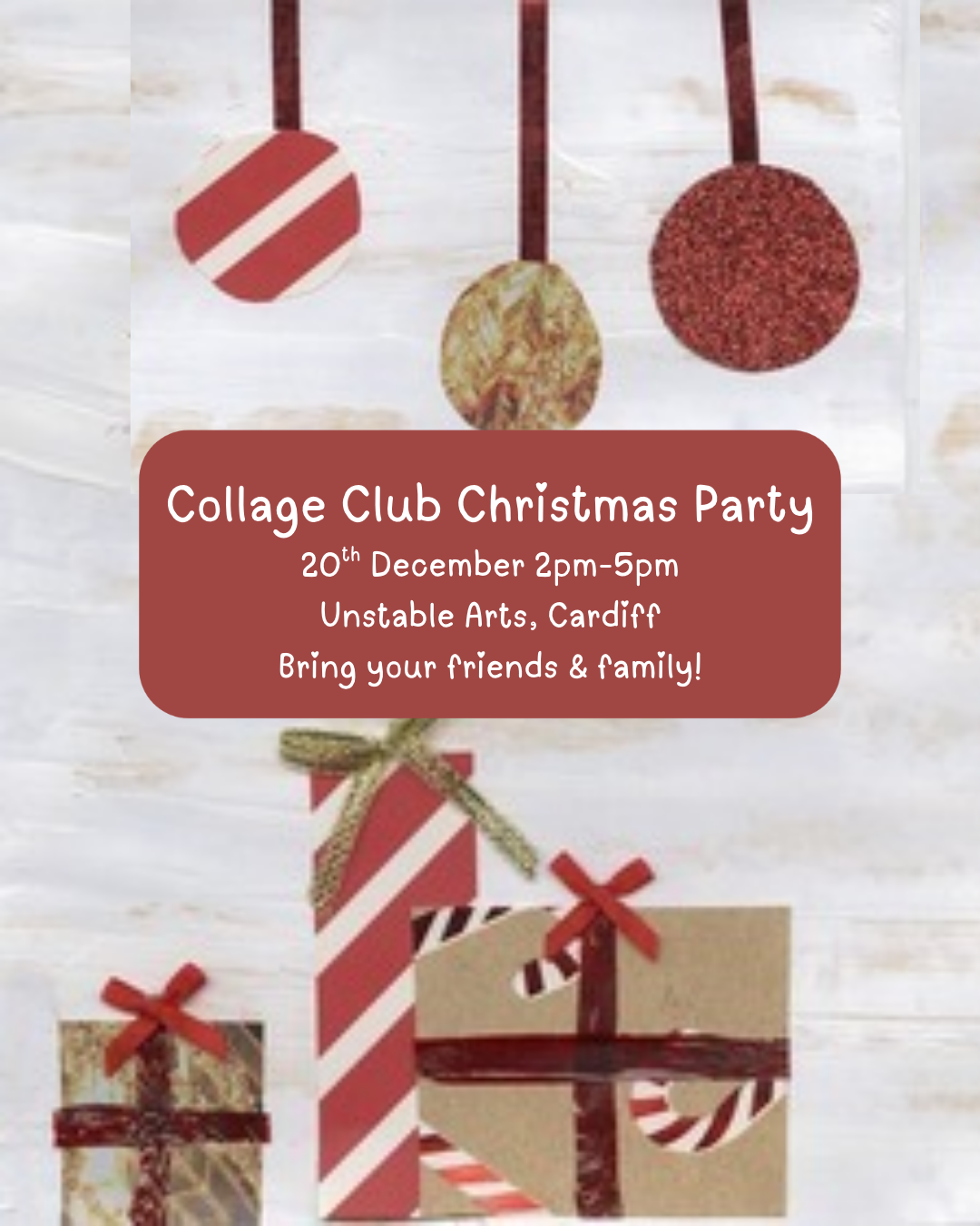 Collage Club Christmas Party 20th December 2026 Unstable Arts, Cardiff.png