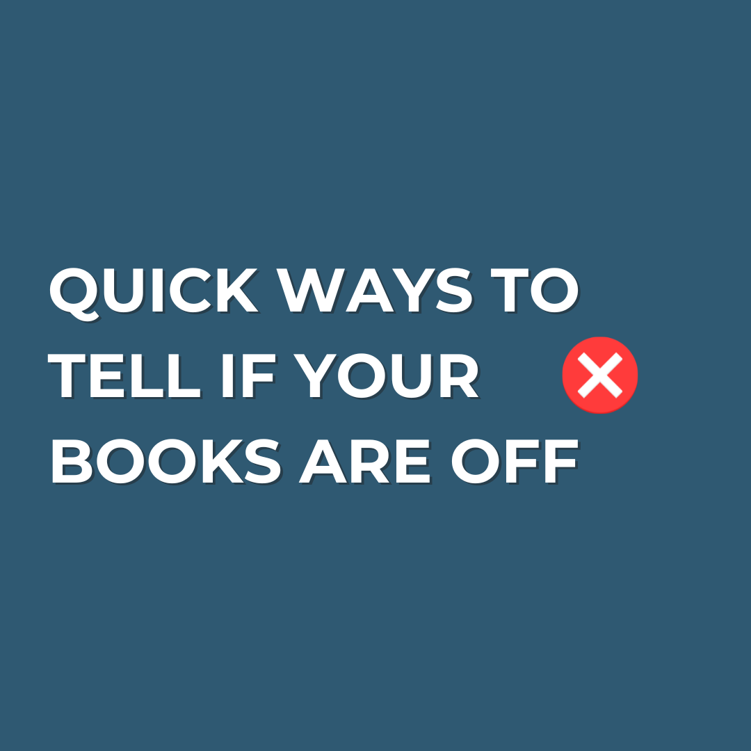 Quick Ways To Tell If Your Books Are Off