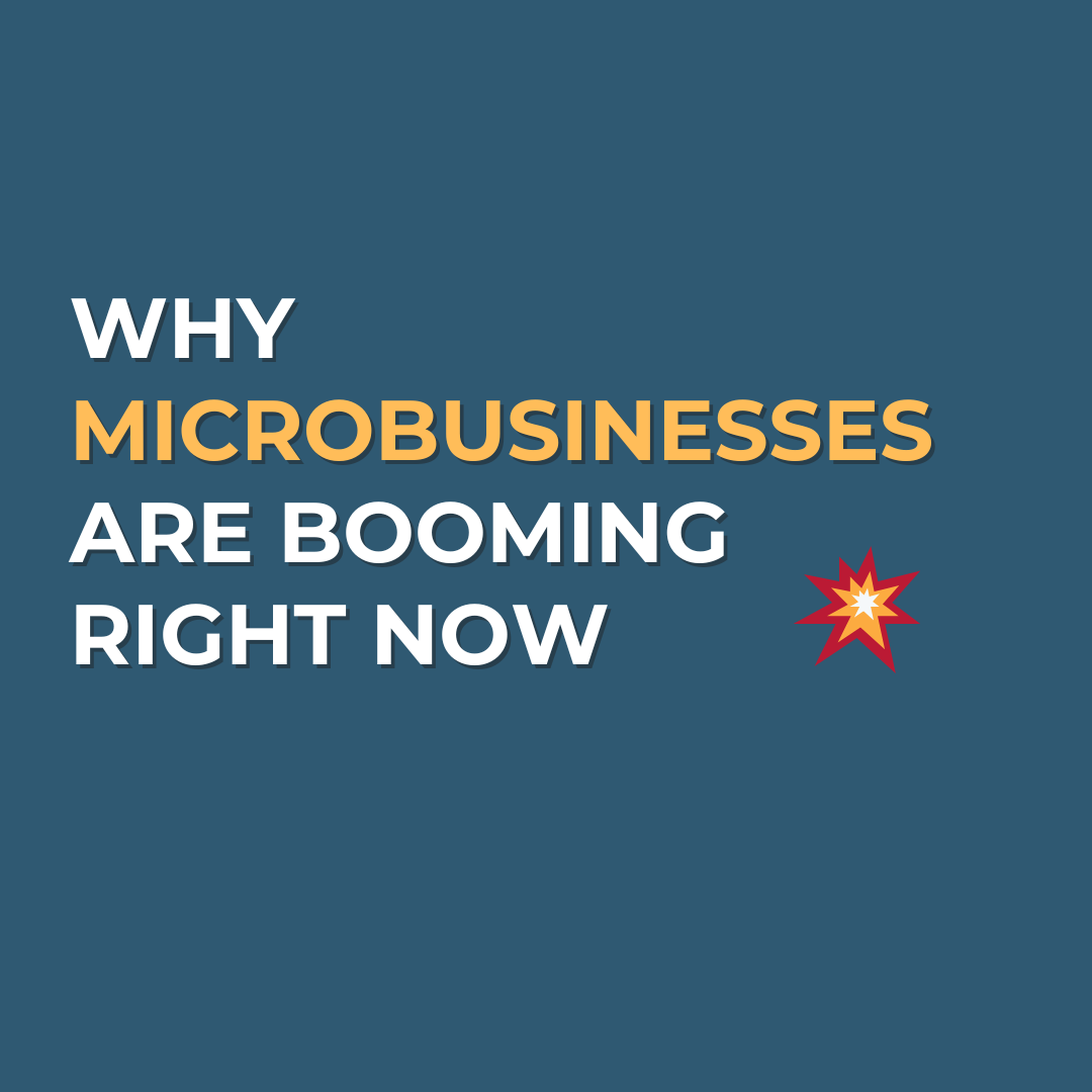 Why Microbusinesses Are Booming Right Now (And How to Start One the Right Way)