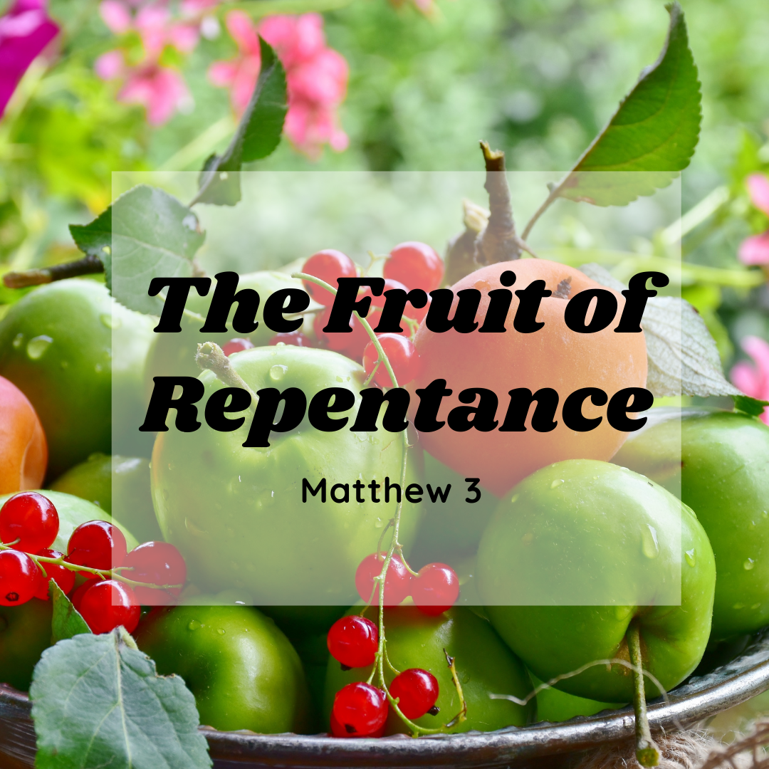 The Fruit of Repentance