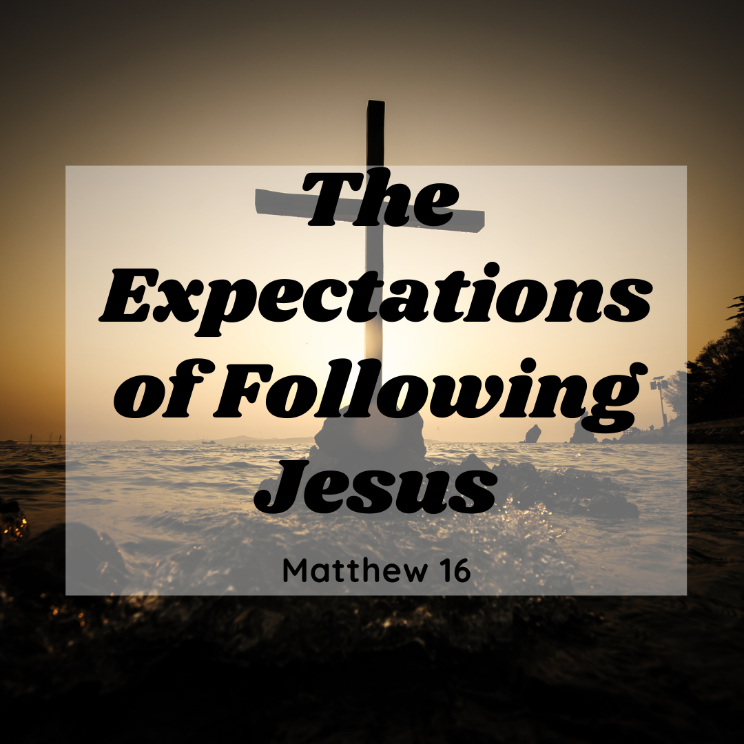 The Expectations of Following Jesus