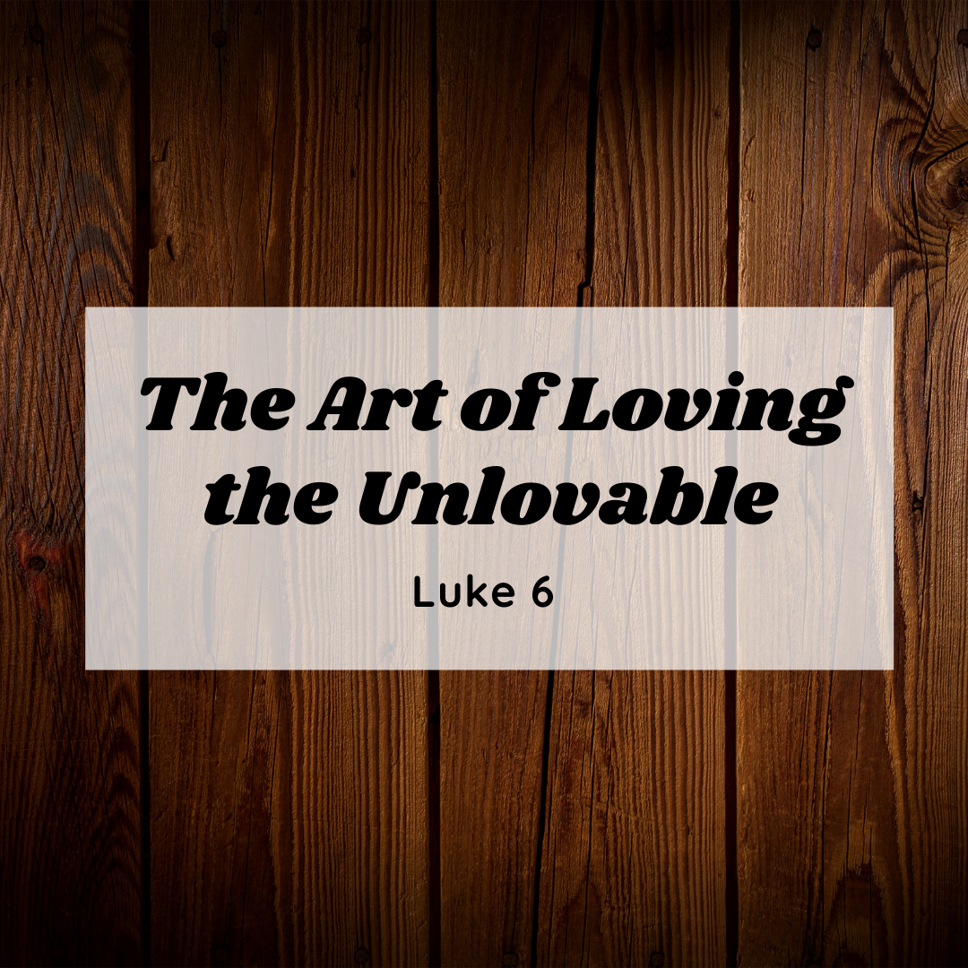 The Art of Loving the Unlovable