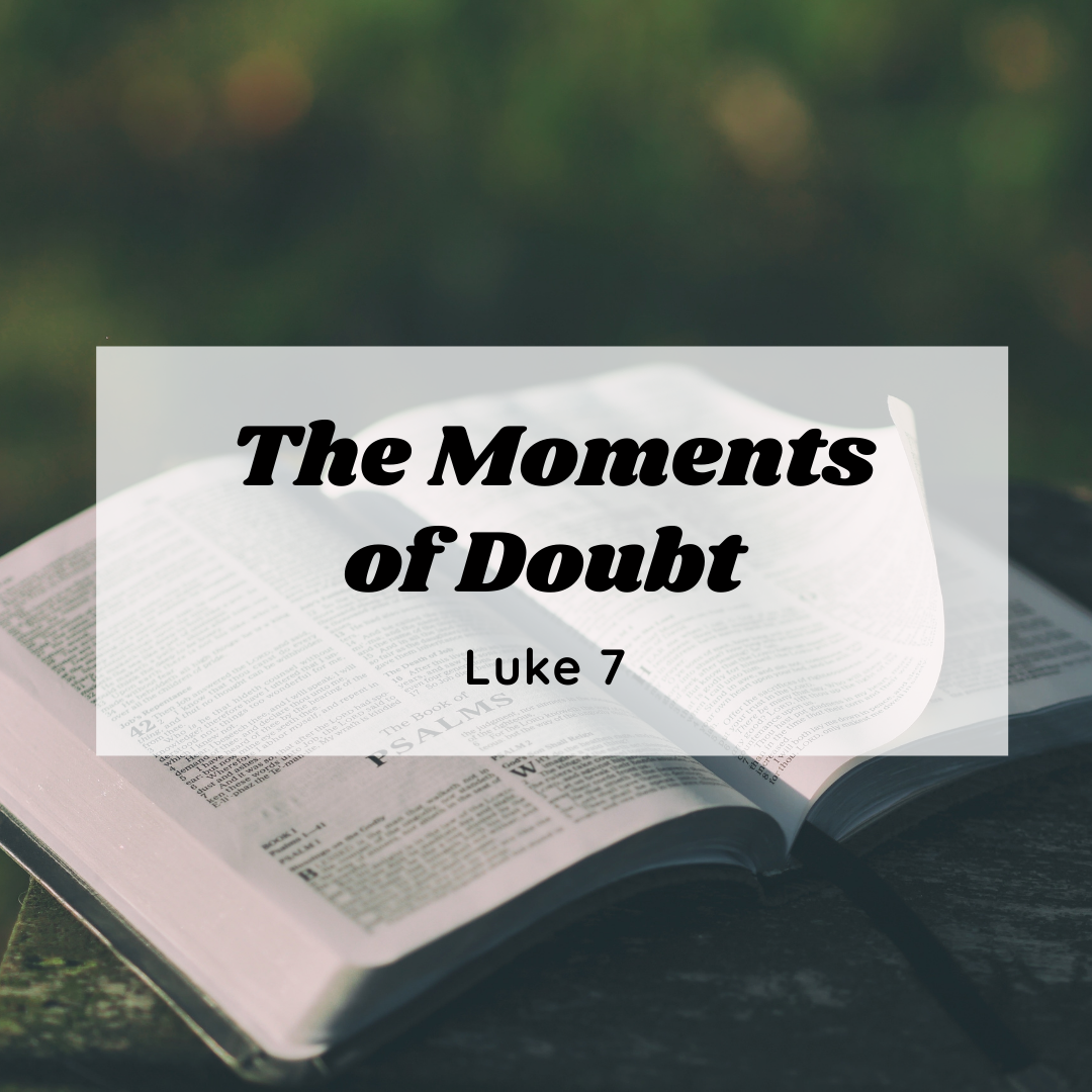 The Moments of Doubt