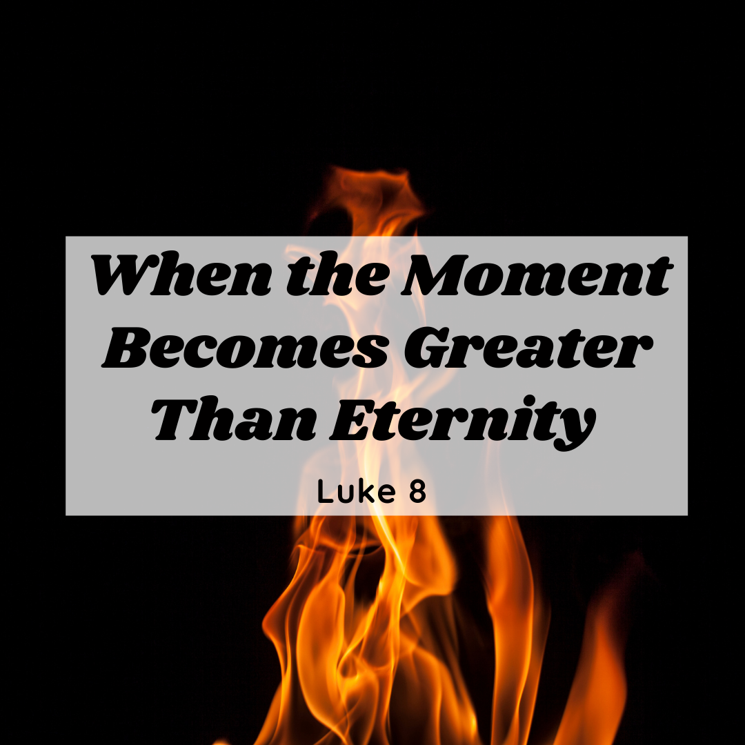 When the Moment Becomes Greater Than the Eternal