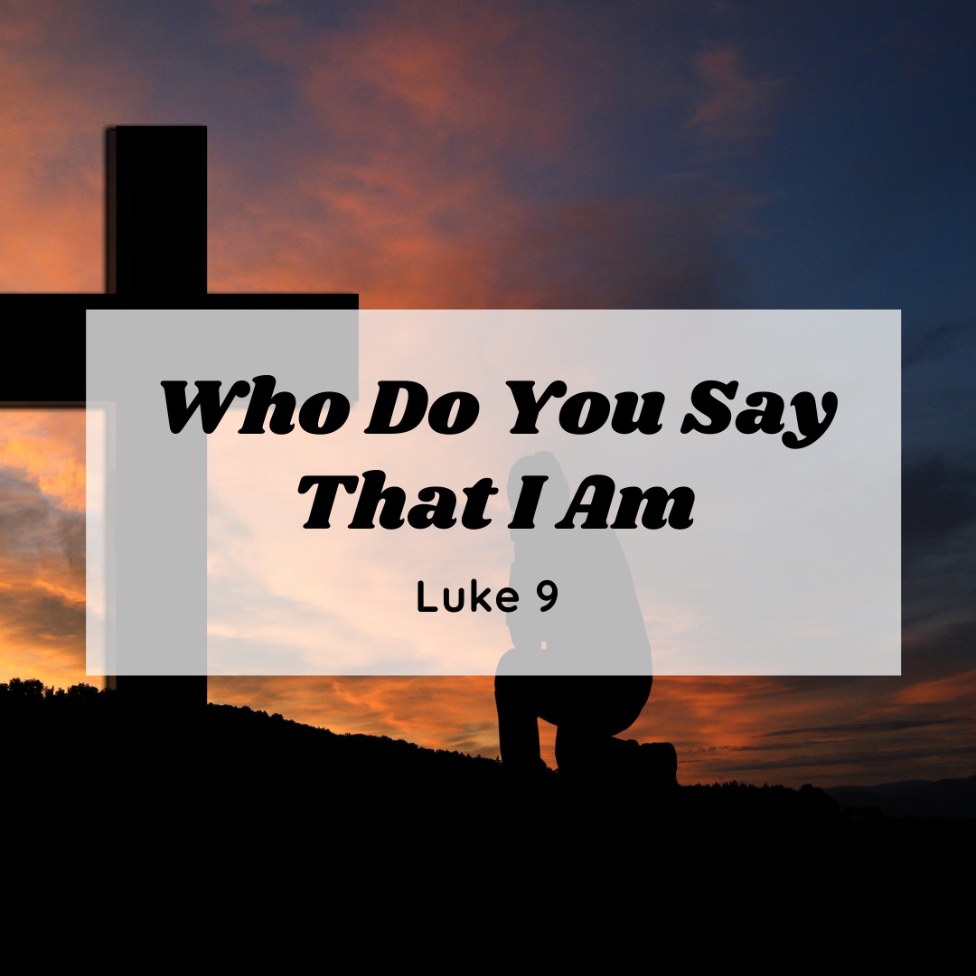 Who Do You Say That I Am?