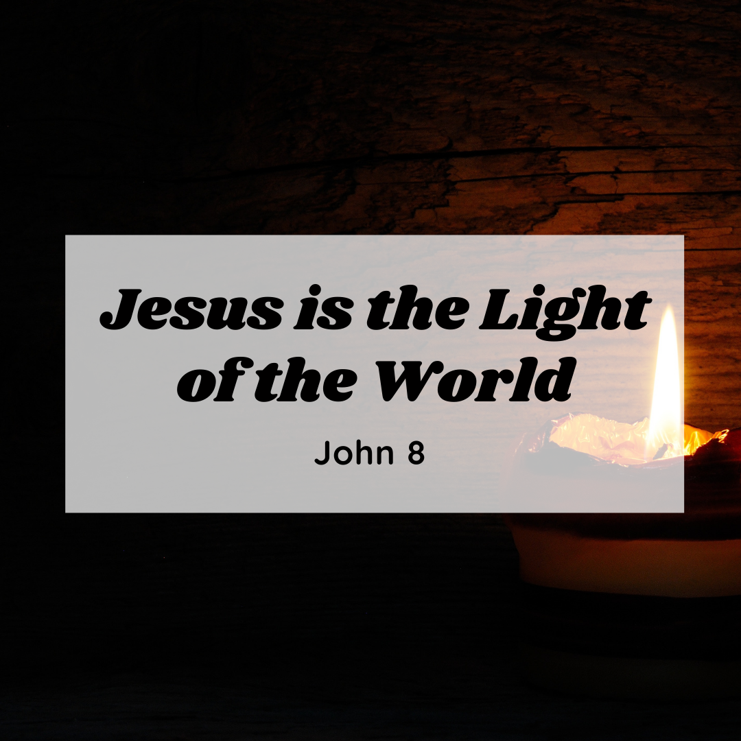 Jesus is the Light of the World