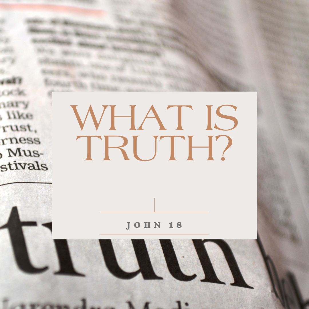 What is Truth?