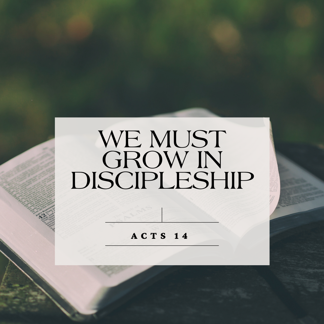 We Must Grow in Discipleship