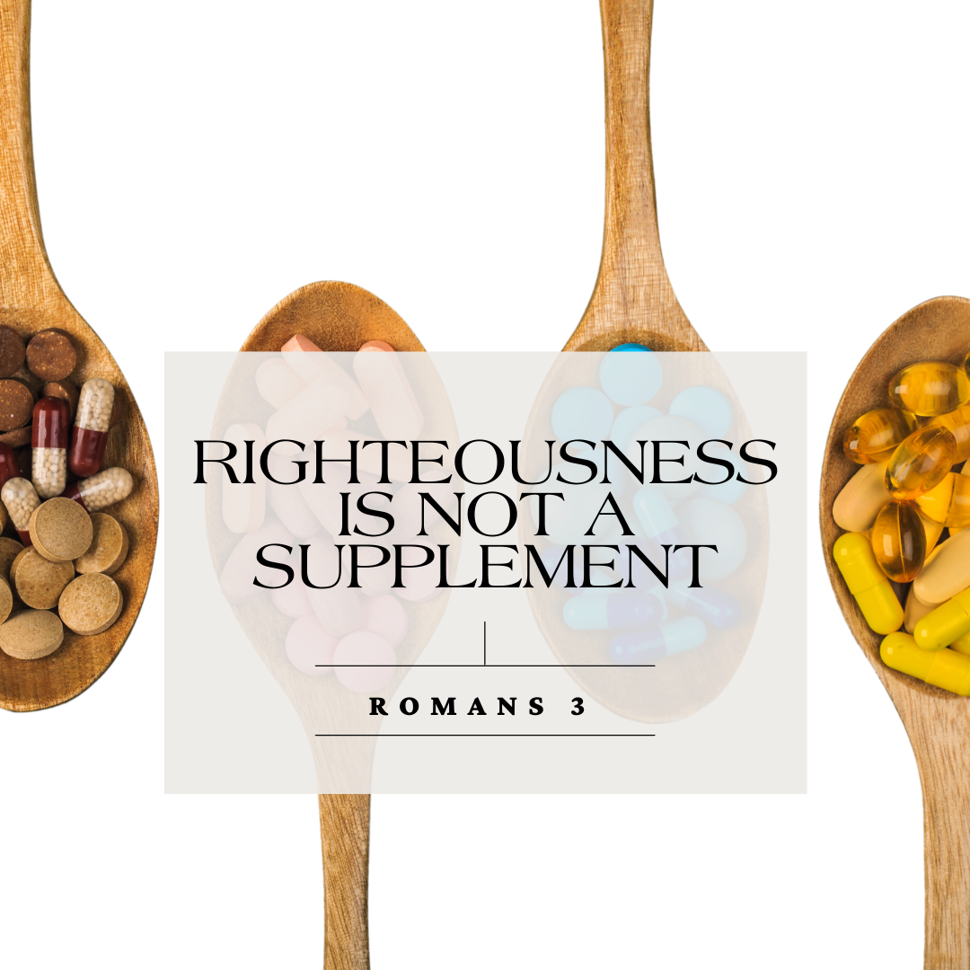 Righteousness is Not a Supplement