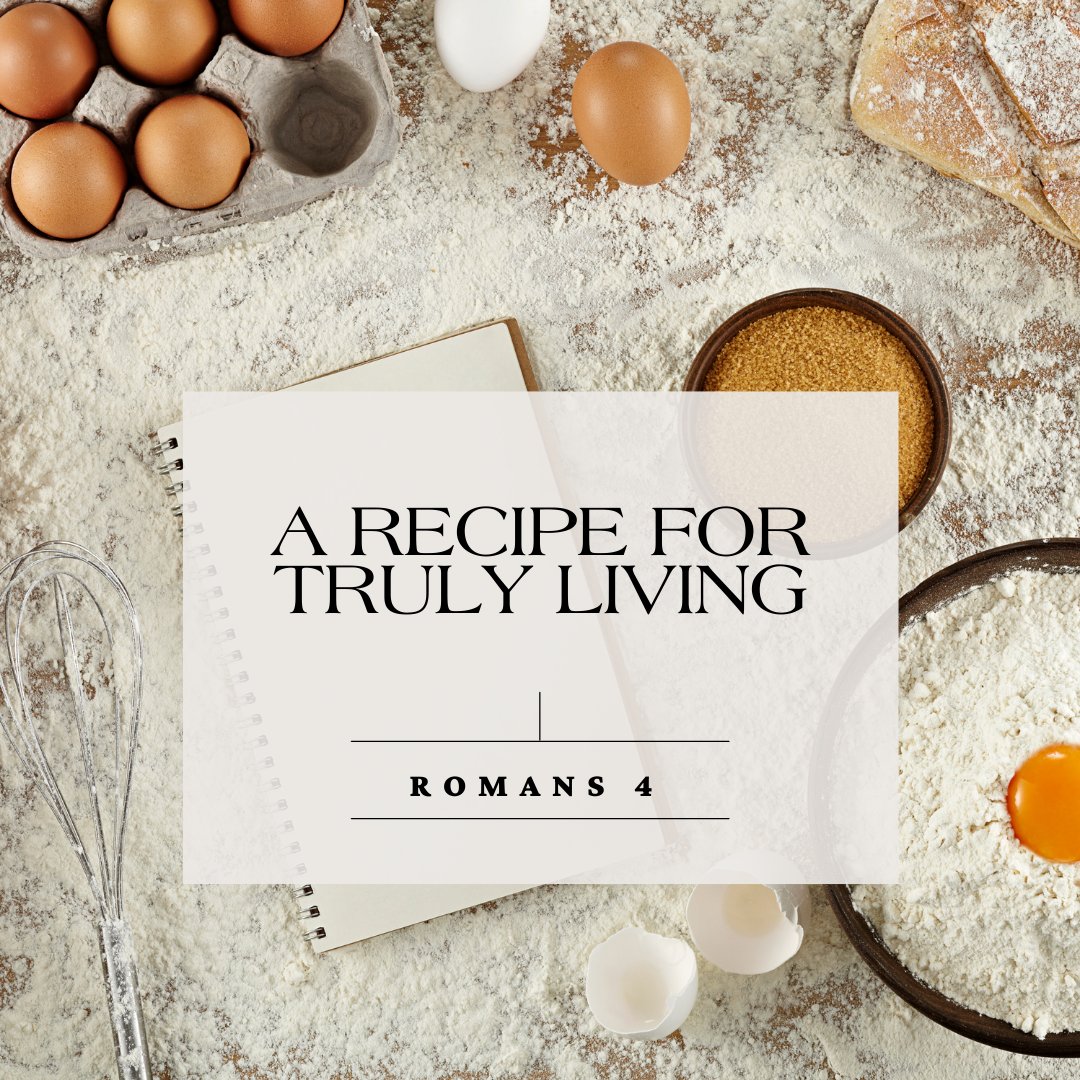 A Recipe for Truly Living