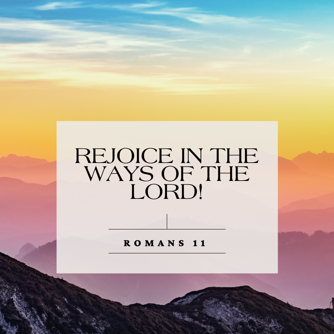 Rejoice in the Ways of the Lord!
